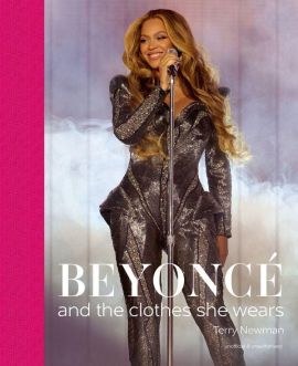 Beyonce and the clothes she wears by Terry Newman