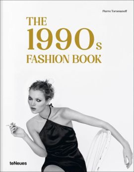 The 1990s Fashion Book by Agata Toromanoff and Pierre Toromanoff