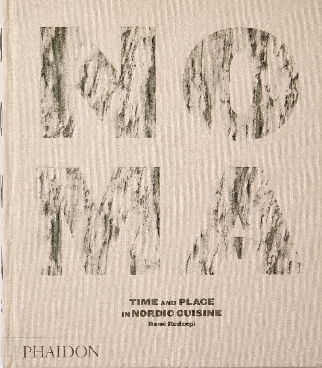 Noma Time and Place in Nordic Cuisine by René Redzepi