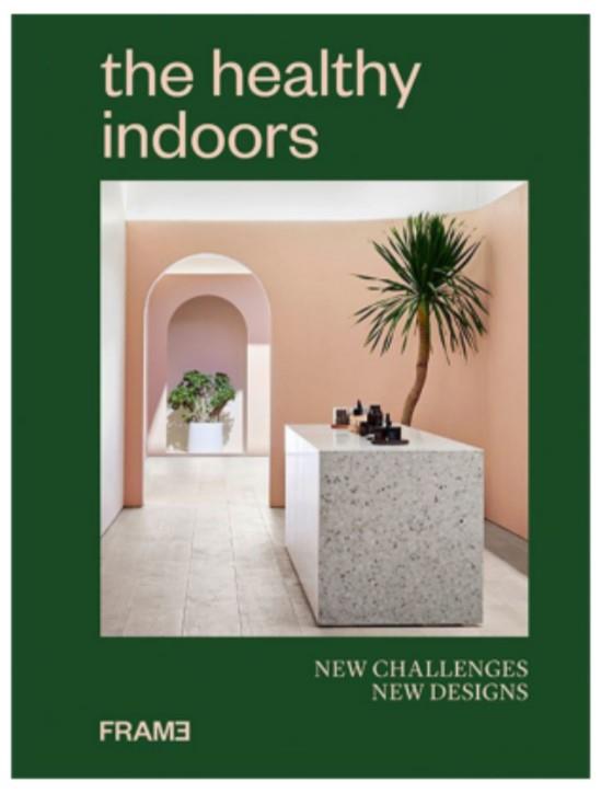 The Healthy Indoors: New Challenges, New Designs